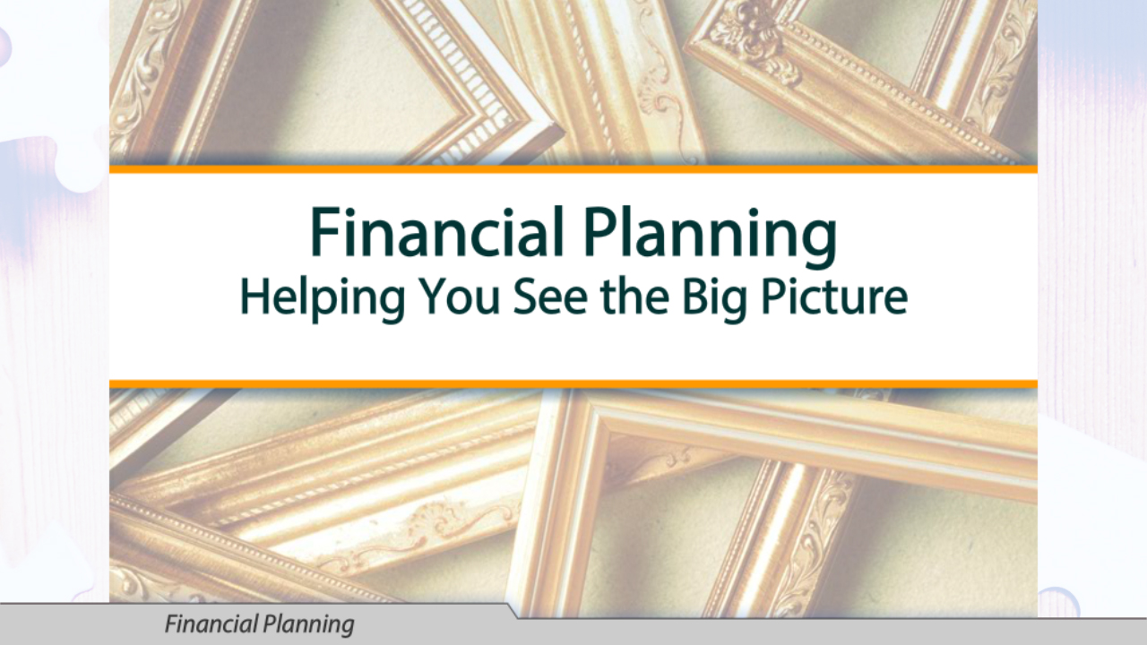 Financial Planning: Helping You See the Big Picture