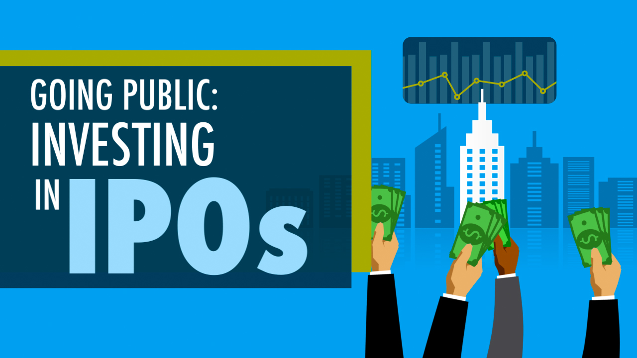 Going Public: Investing in IPOs